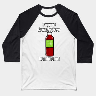 Support Cruelty-Free Kombucha! Baseball T-Shirt